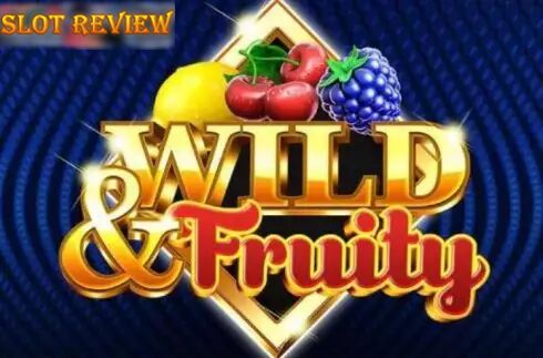 Wild and Fruity Slot Review